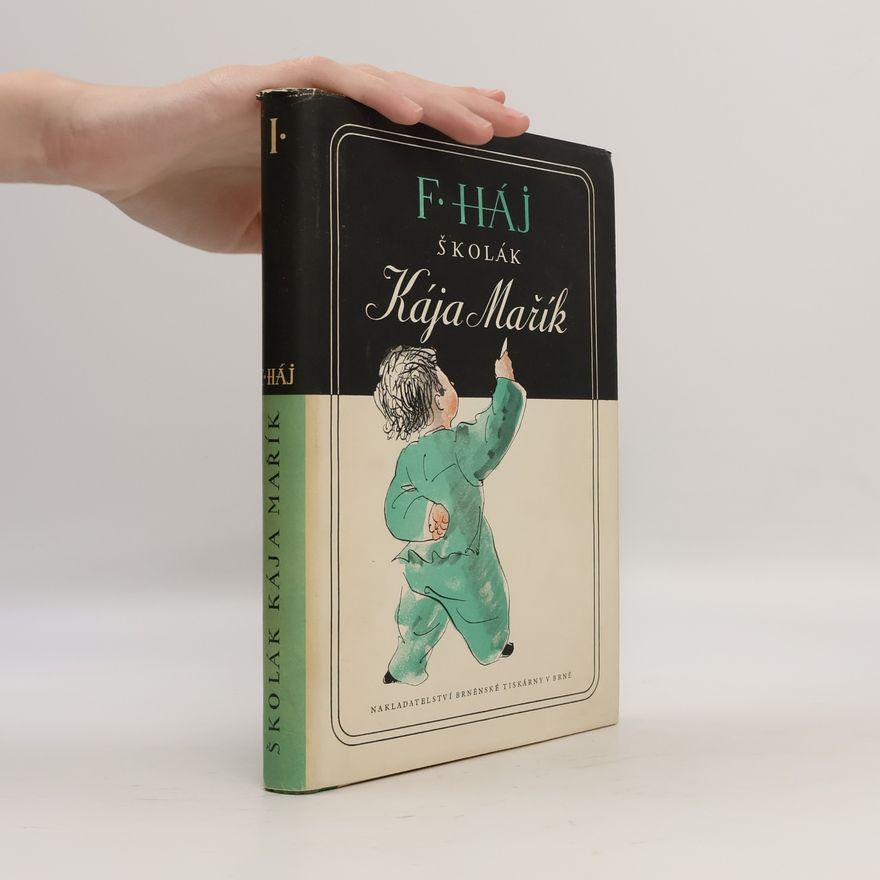 Felix Háj Školák Kája Mařík. Díl I.
