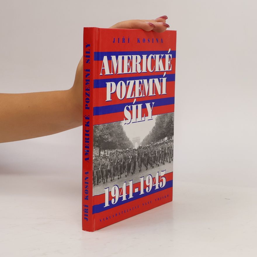 Miloslav Mutínský Americké pozemní síly 1941-1945