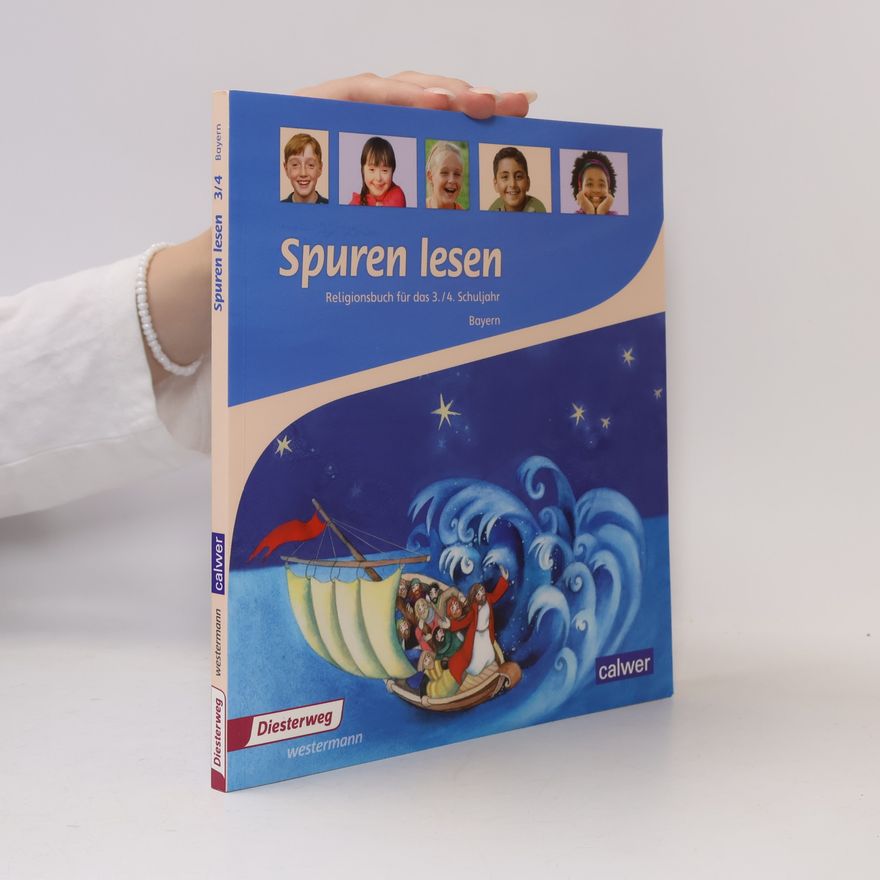 Brigitte Zeeh-Silva Spuren lesen. Religionsbuch für das 3./4. Schuljahr - Ausgabe für Bayern