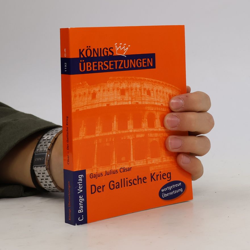Julius Caesar Der gallische Krieg