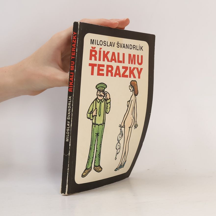 Miloslav Švandrlík Říkali mu Terazky