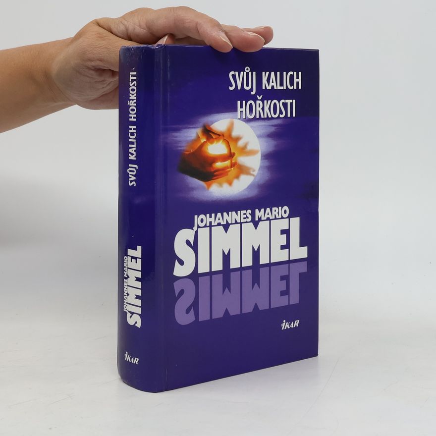 Johannes Mario Simmel Svůj kalich hořkosti