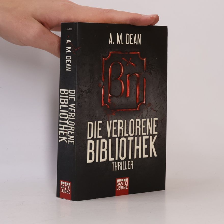 A. M. Dean Die verlorene Bibliothek