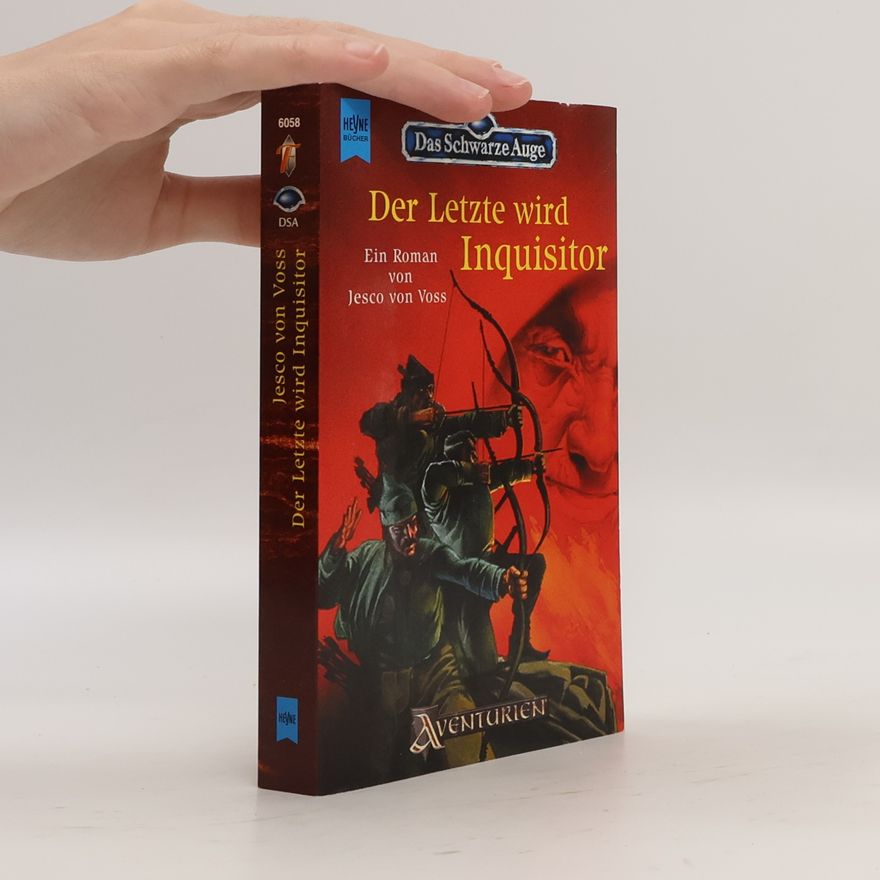 Jesco Von Voss Das Schwarze Auge 58. Der Letzte wird Inquisitor.
