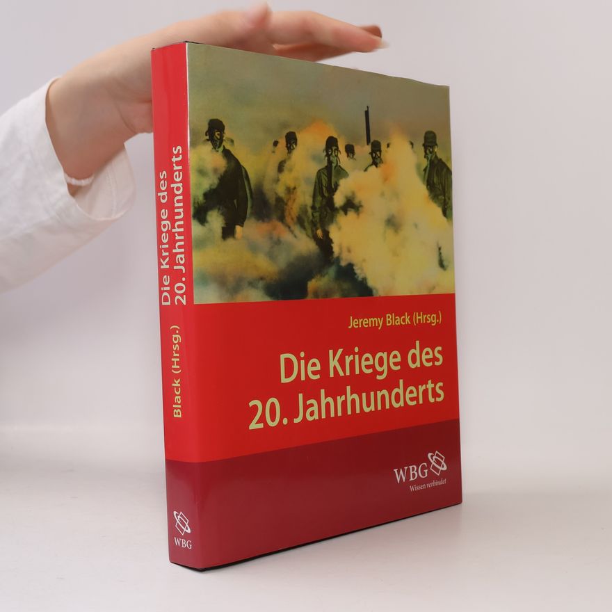 Jeremy Black Die Kriege des 20. Jahrhunderts
