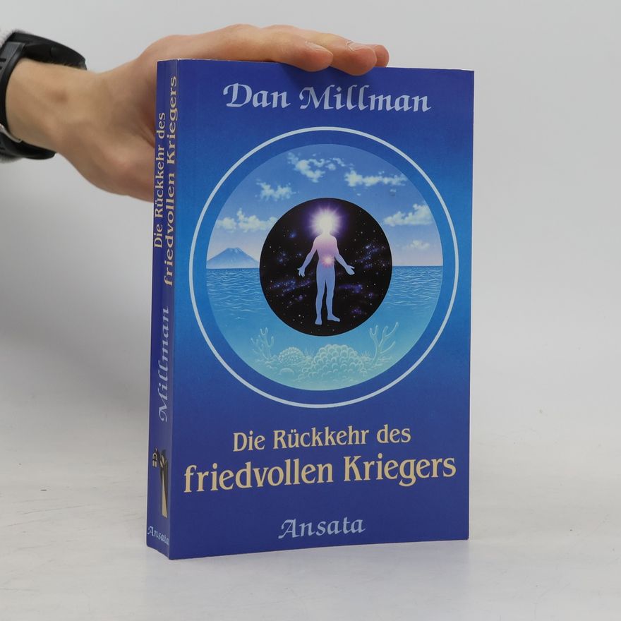Dan Millman Die Rückkehr des friedvollen Kriegers