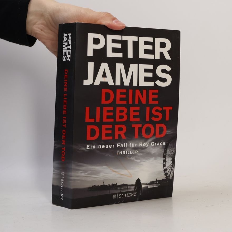 Peter James Deine Liebe ist der Tod