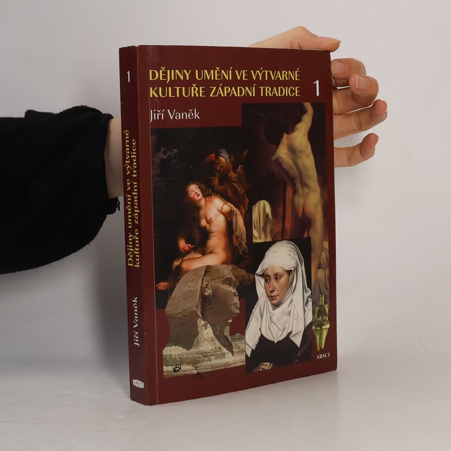 Jiří Vaněk Dějiny umění ve výtvarné kultuře západní tradice 1