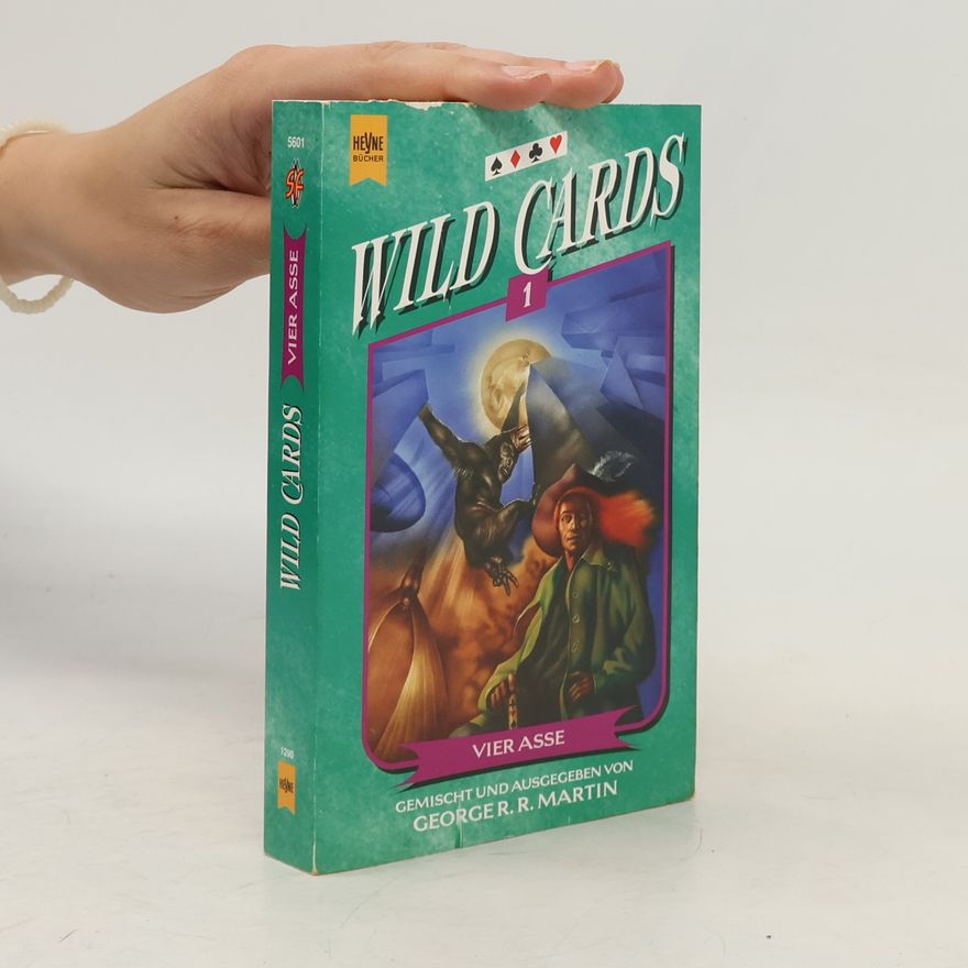 George R. R. Martin Wild Cards - Vier Asse. Wild Cards 1