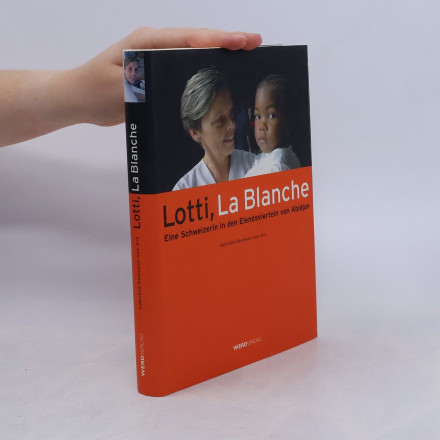 Gabriella Baumann von Arx Lotti, La Blanche
