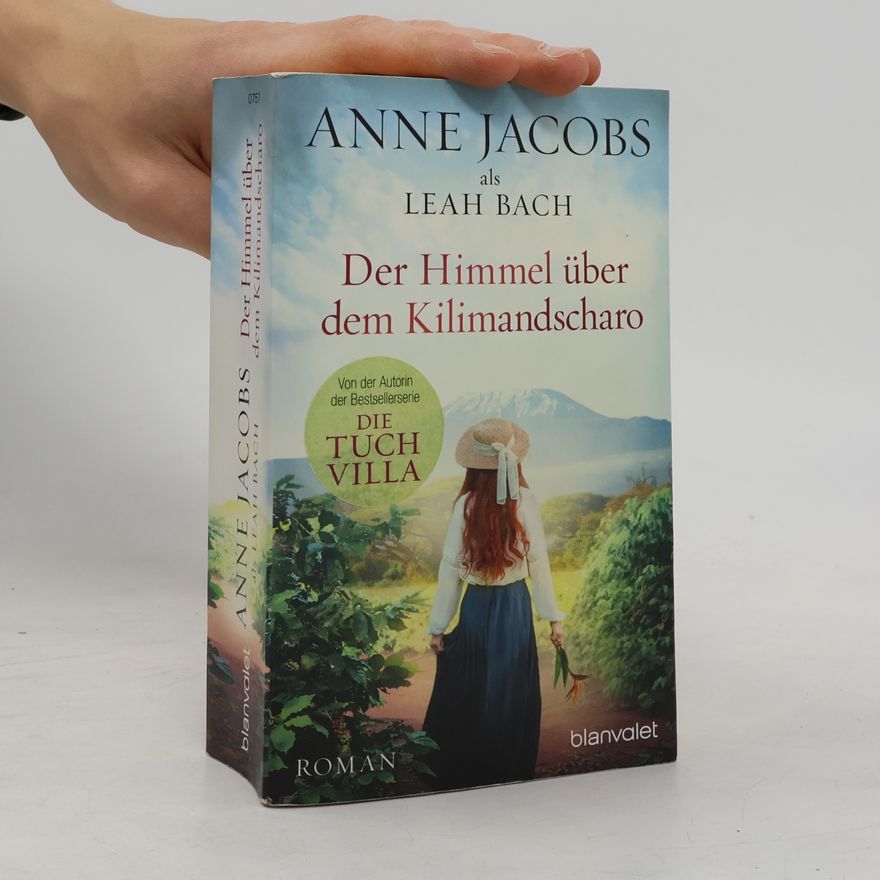 Anne Jacobs Der Himmel über dem Kilimandscharo