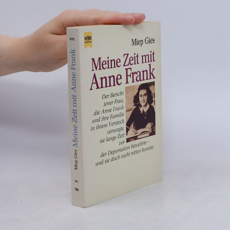 Miep Gies Meine Zeit mit Anne Frank