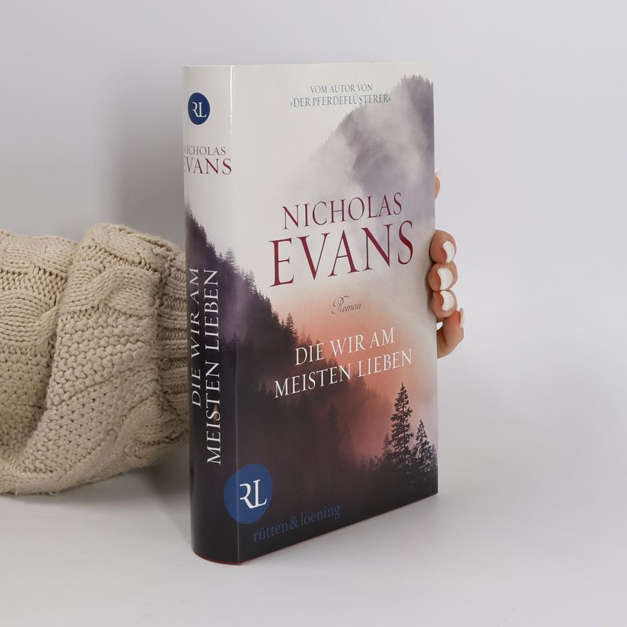 Nicholas Evans Die wir am meisten lieben
