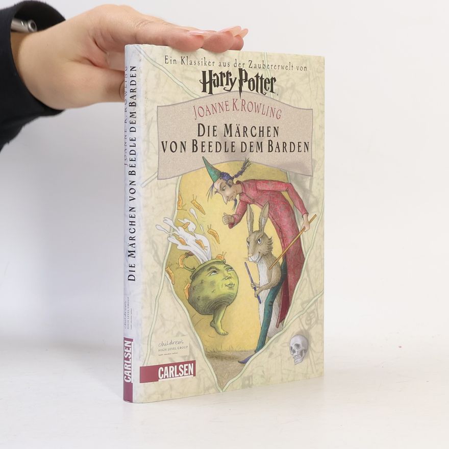 J. K. Rowling Die Märchen von Beedle dem Barden