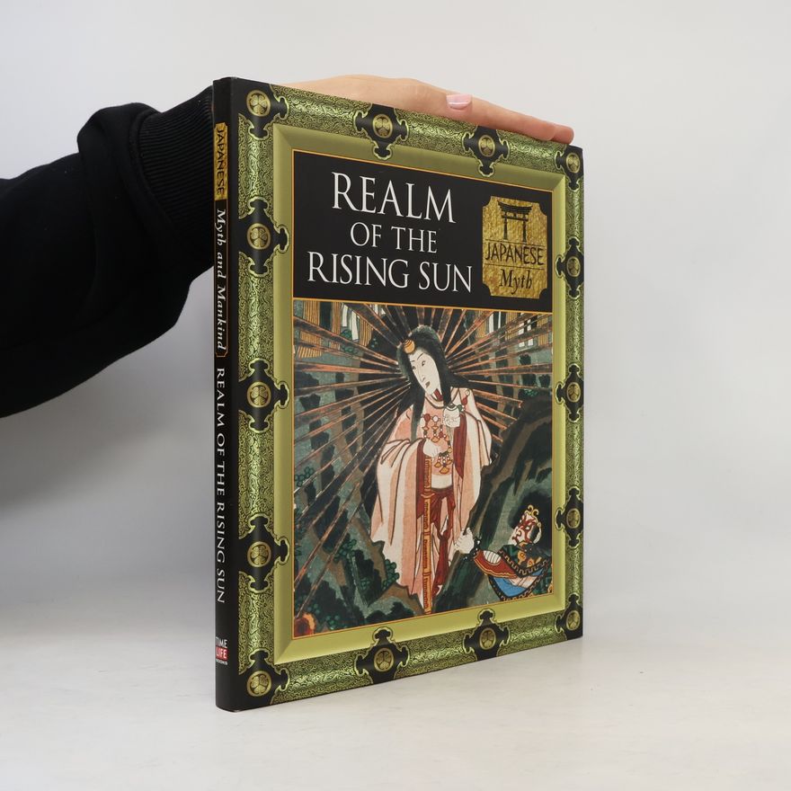 Charles Phillips Myth and Mankind: Realm of the Rising Sun