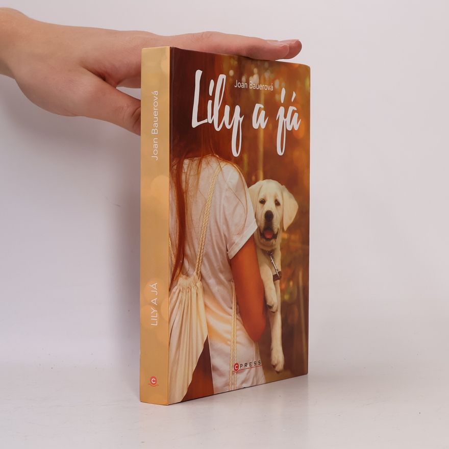 Joan Bauer Lily a já