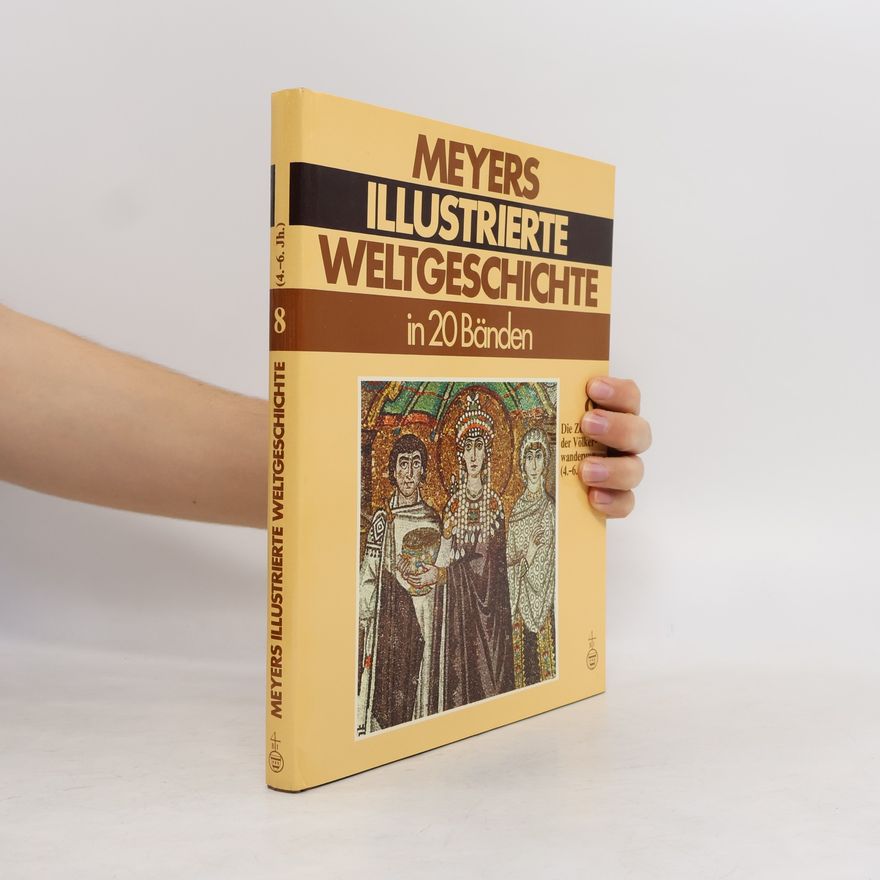 Autorenkollektiv Meyers illustrierte Weltgeschichte in 20 Bänden. Band 8