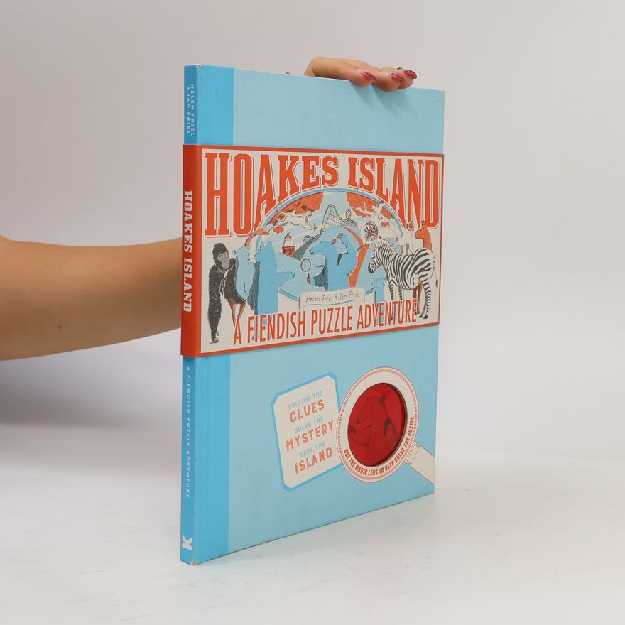 Helen Friel Hoakes Island. A Fiendish Puzzle Adventure