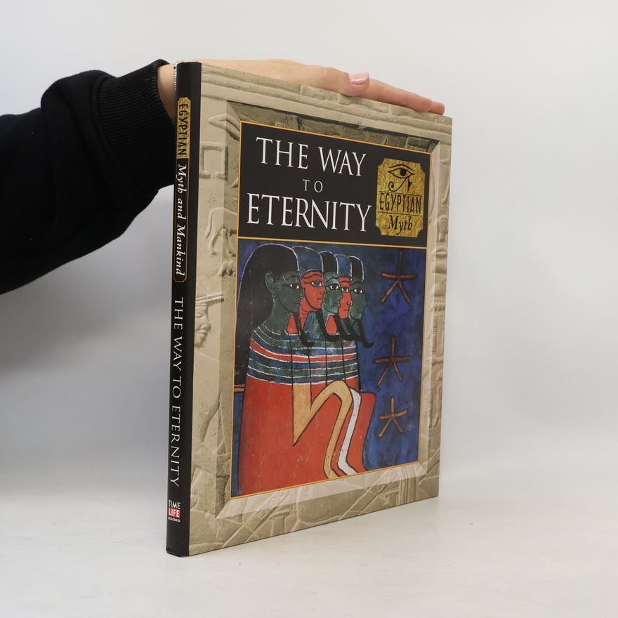 Alan Lothian The Way to Eternity. Egyptian Myth and Mankind