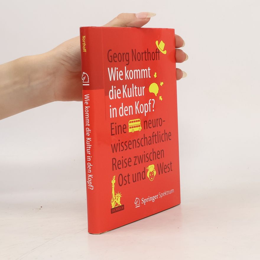 Georg Northoff Wie kommt die Kultur in den Kopf?
