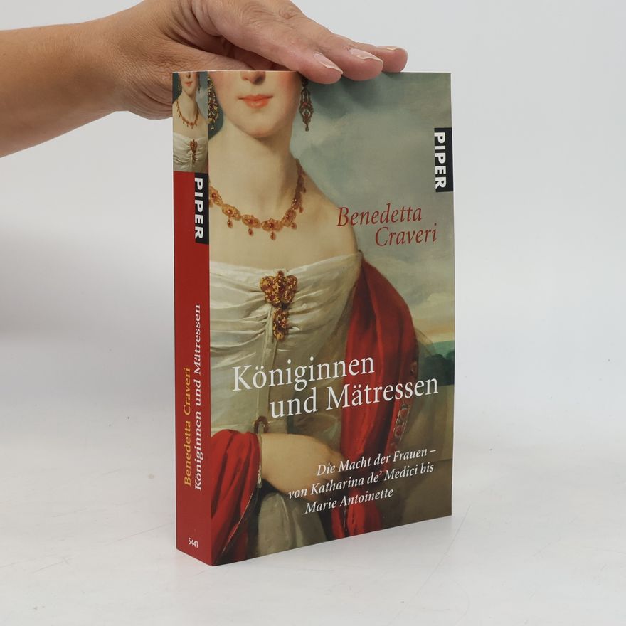 Benedetta Craveri Königinnen und Mätressen
