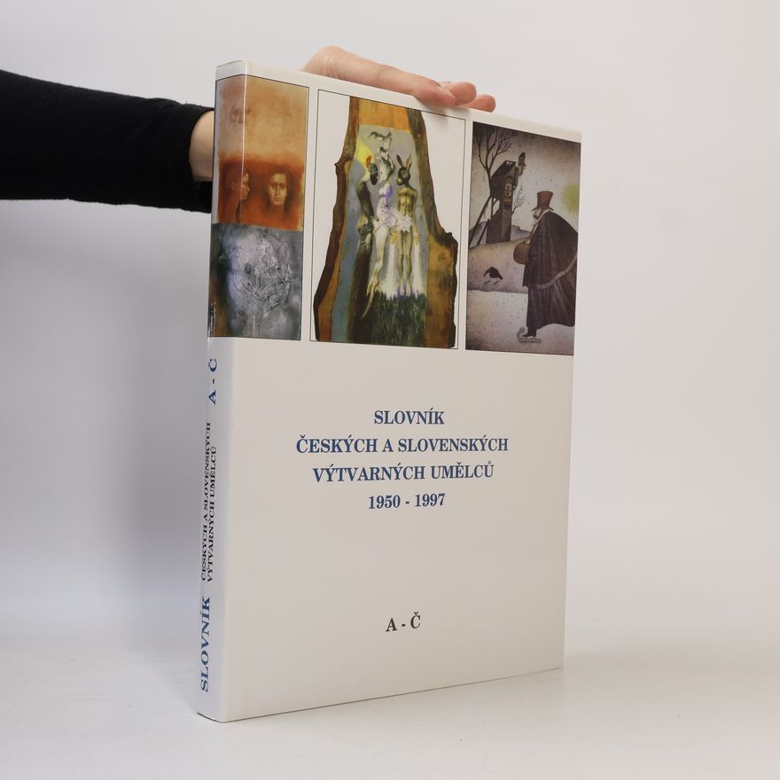 Collectif d'auteurs Slovník českých a slovenských výtvarných umělců 1950-1997 A-Č