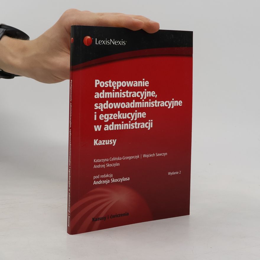 Andrzej Skoczylas Postępowanie administracyjne, sądowoadministracyjne i egzekucyjne w administracji 2