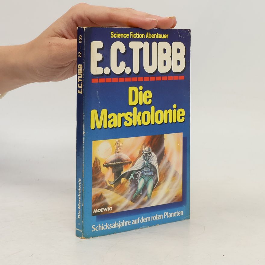E. C. Tubb Science Fiction Abenteuer - 22: Die Marskolonie