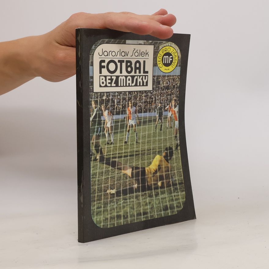 Jaroslav Šálek Fotbal bez masky