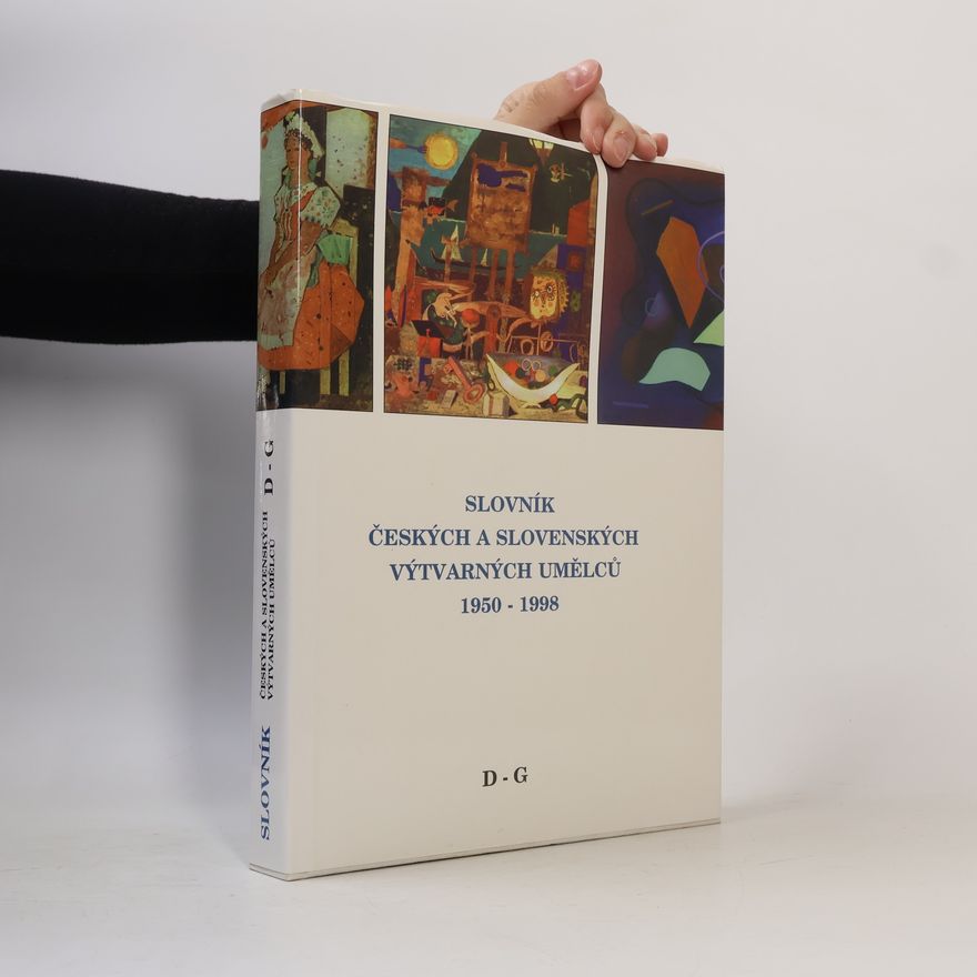 Autorenkollektiv Slovník českých a slovenských výtvarných umělců 1950 -1998: II. D-G