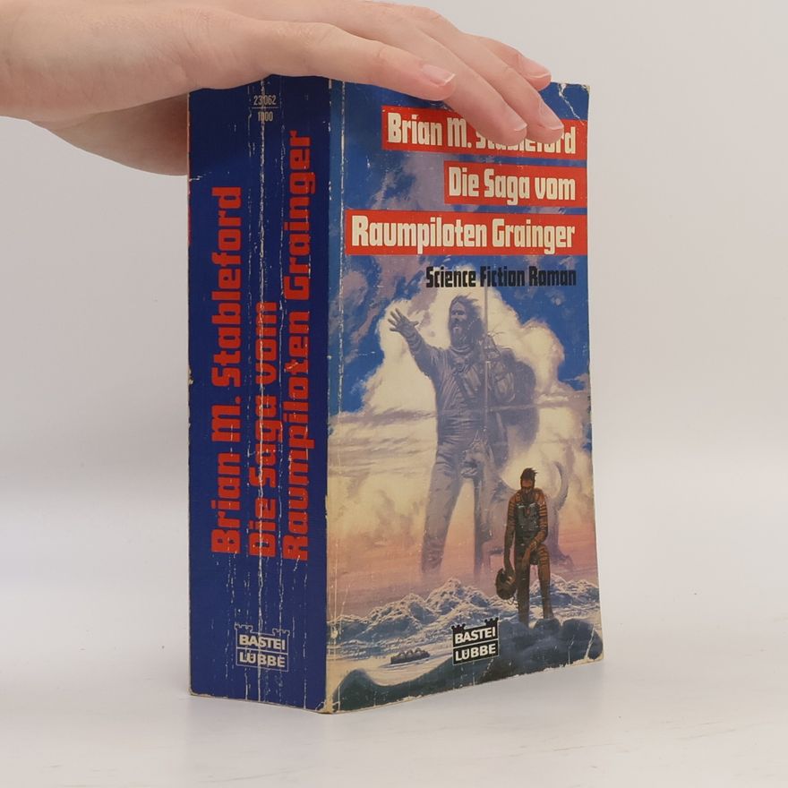 Brian Stableford Die Saga vom Raumpiloten Grainger. Science Fiction