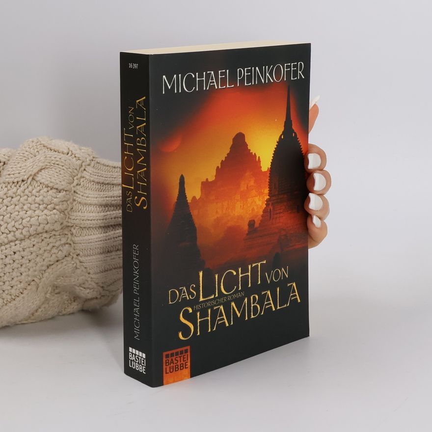 Michael Peinkofer Das Licht von Shambala