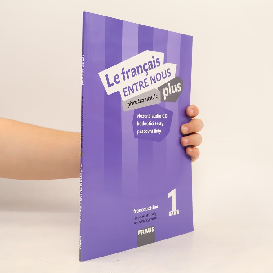 Danièle Geffroy Konštacký Le français ENTRE NOUS plus 1 - příručka učitele