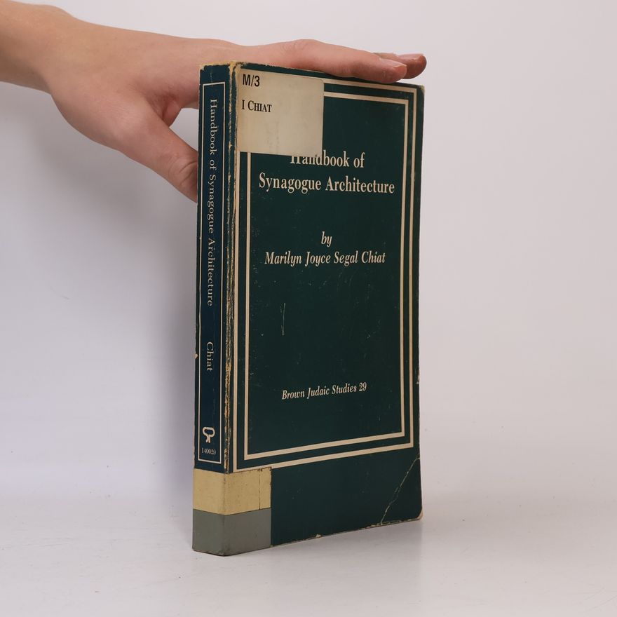Marilyn Joyce Segal Chiat Handbook of Synagogue Architecture