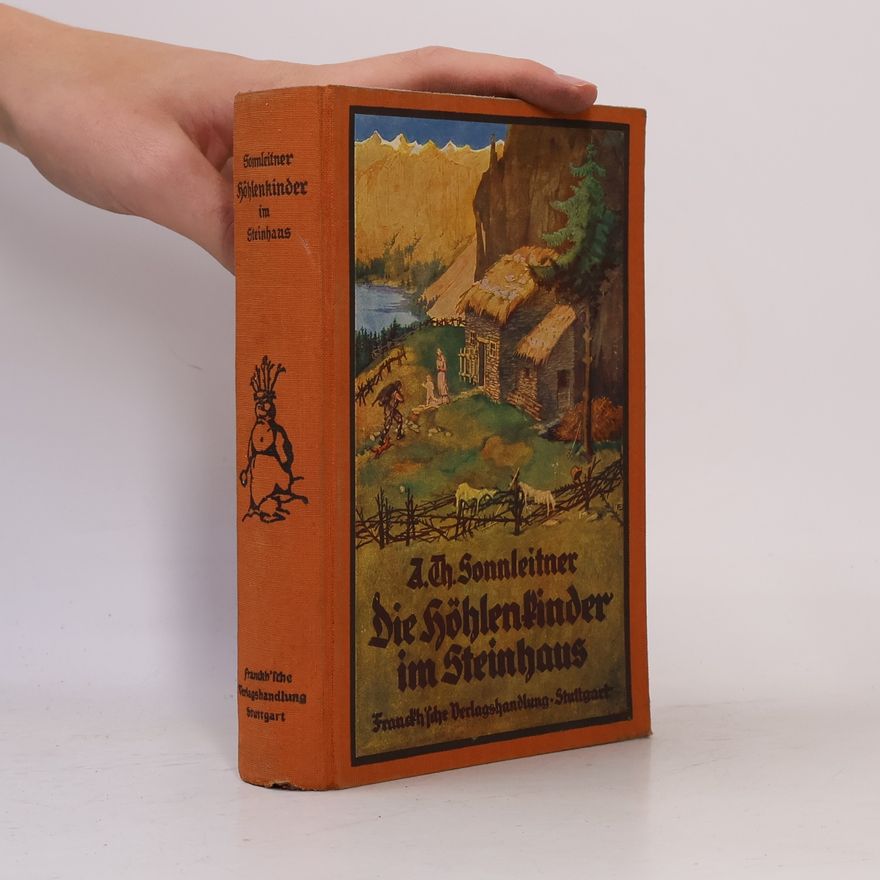A. T. Sonnleitner Die höhlenkinder im Steinhaus
