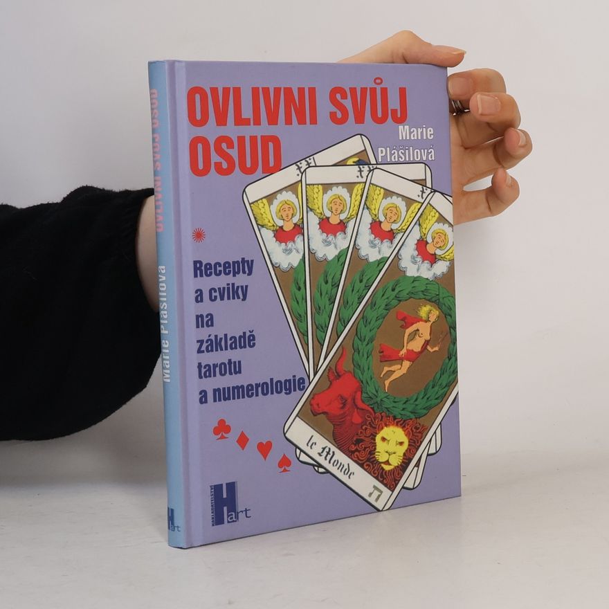 Marie Plášilová Ovlivni svůj osud. Cesta k sebepoznání a uzdravení
