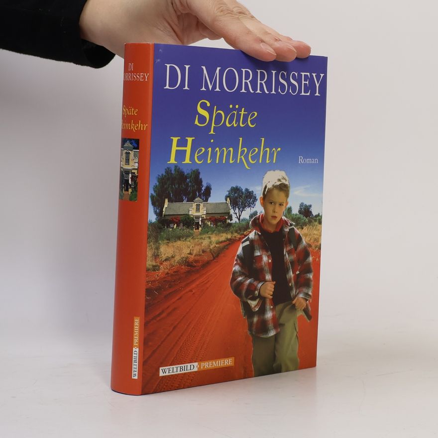 Di Morrissey Späte Heimkehr