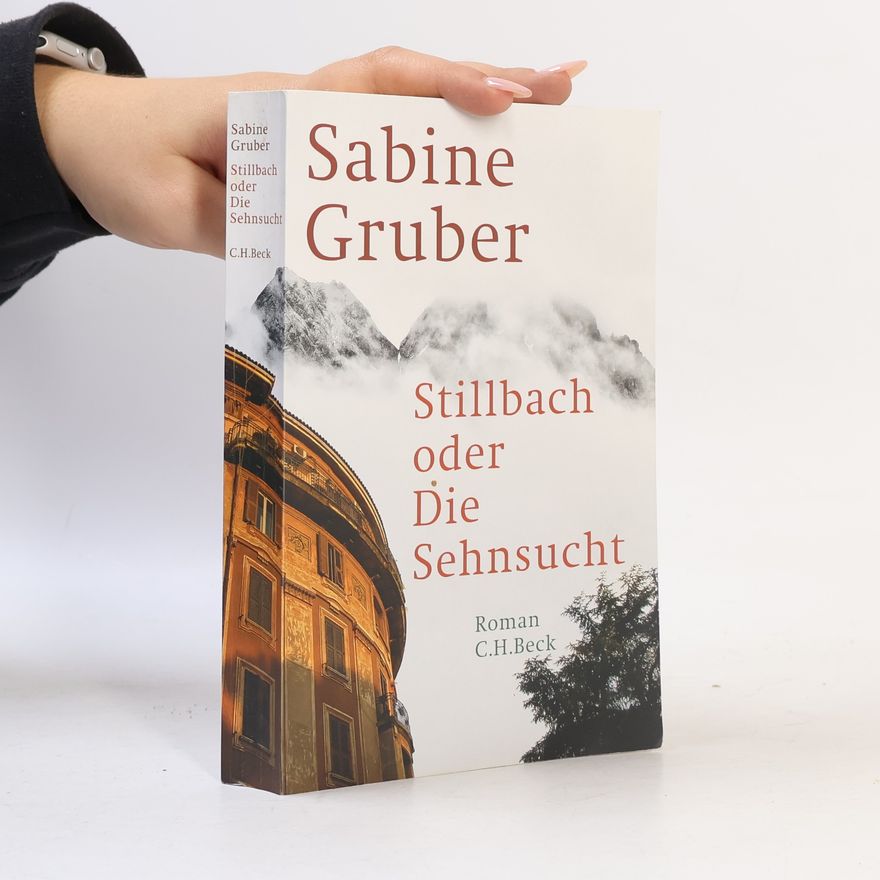 Sabine Gruber Stillbach oder Die Sehnsucht