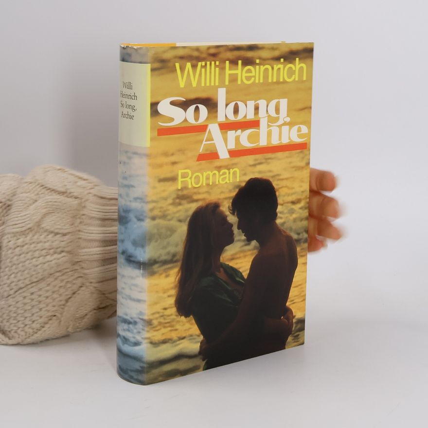 Heinrich Will So long, Archie