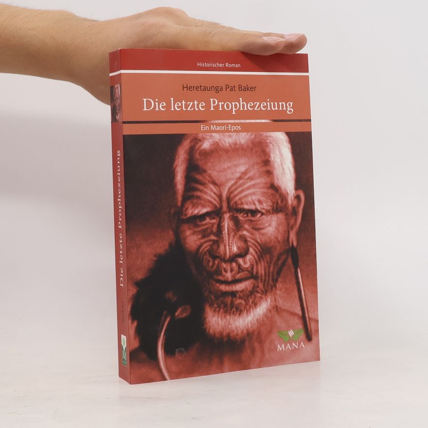 Heretaunga Pat Baker Die letzte Prophezeiung