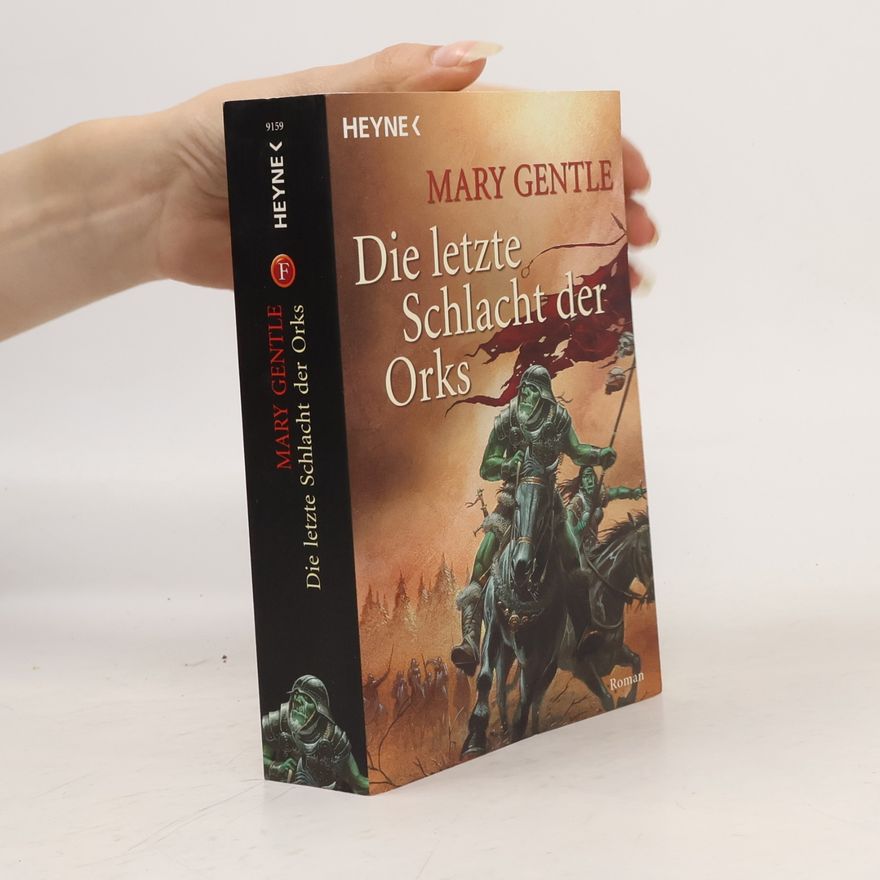 Mary Gentle Die letzte Schlacht der Orks