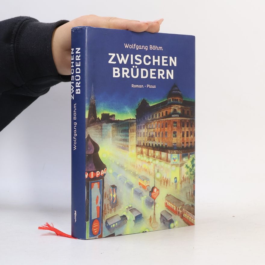 Wolfgang Böhm Zwischen Brüdern