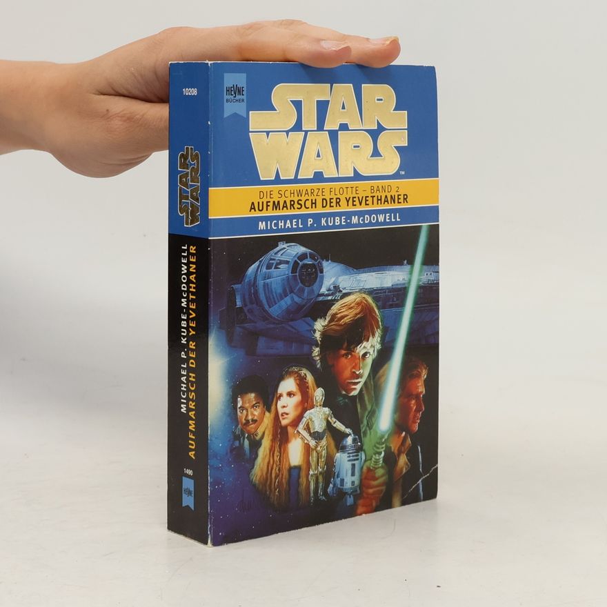 Michael P. Kube McDowell Star Wars, Die Schwarze Flotte. Bd.2. Aufmarsch der Yevethaner