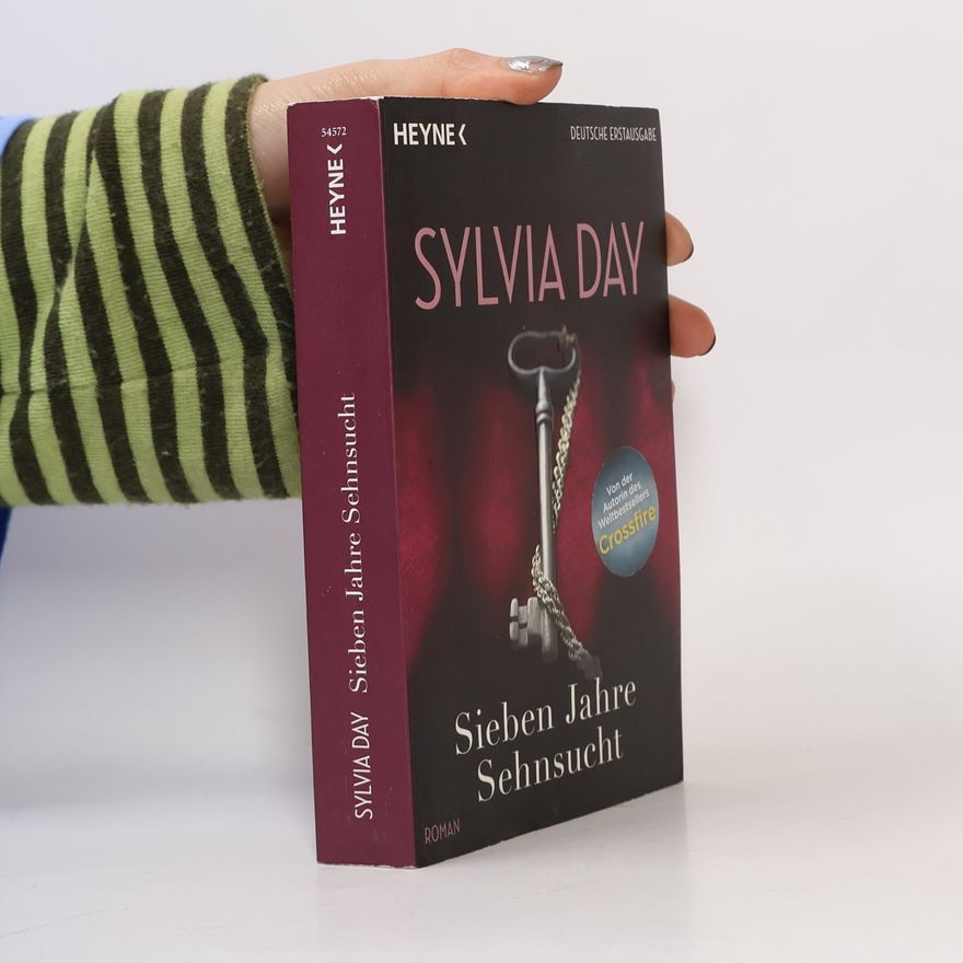 Sylvia Day Sieben Jahre Sehnsucht