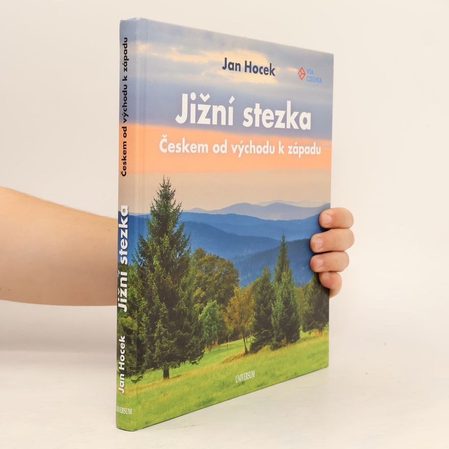 Jan Hocek Jižní stezka Českem od východu k západu