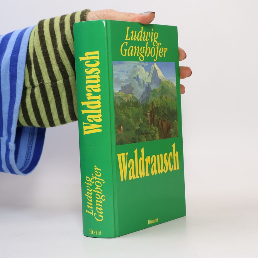 Ludwig Ganghofer Waldrausch