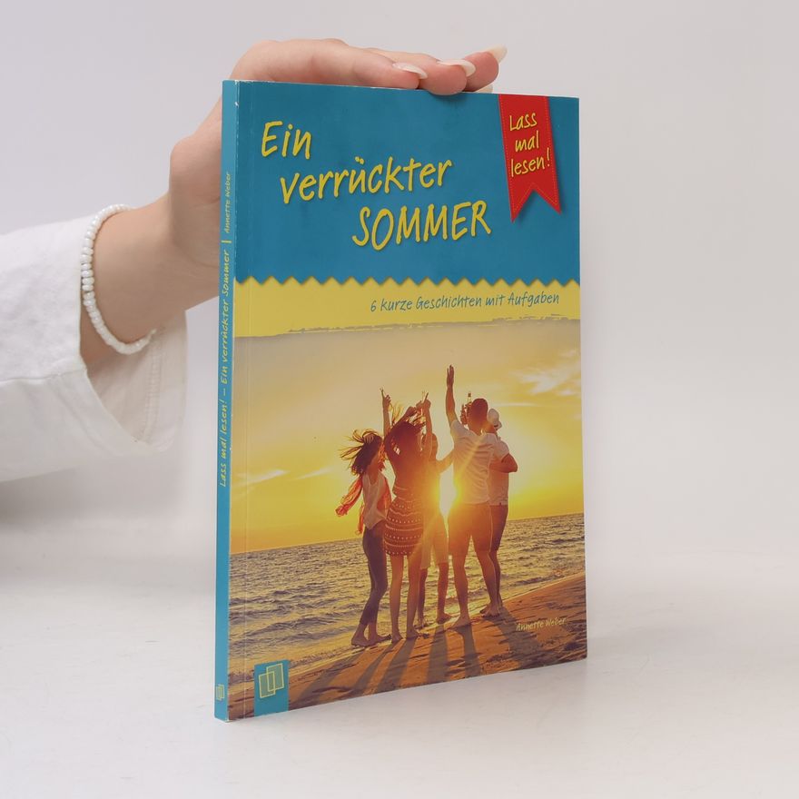 Annette Weber Ein verrückter Sommer