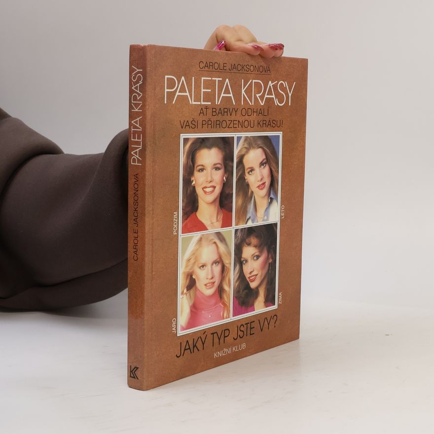 Carole Jackson Paleta krásy: Ať barvy odhalí vaši přirozenou krásu!