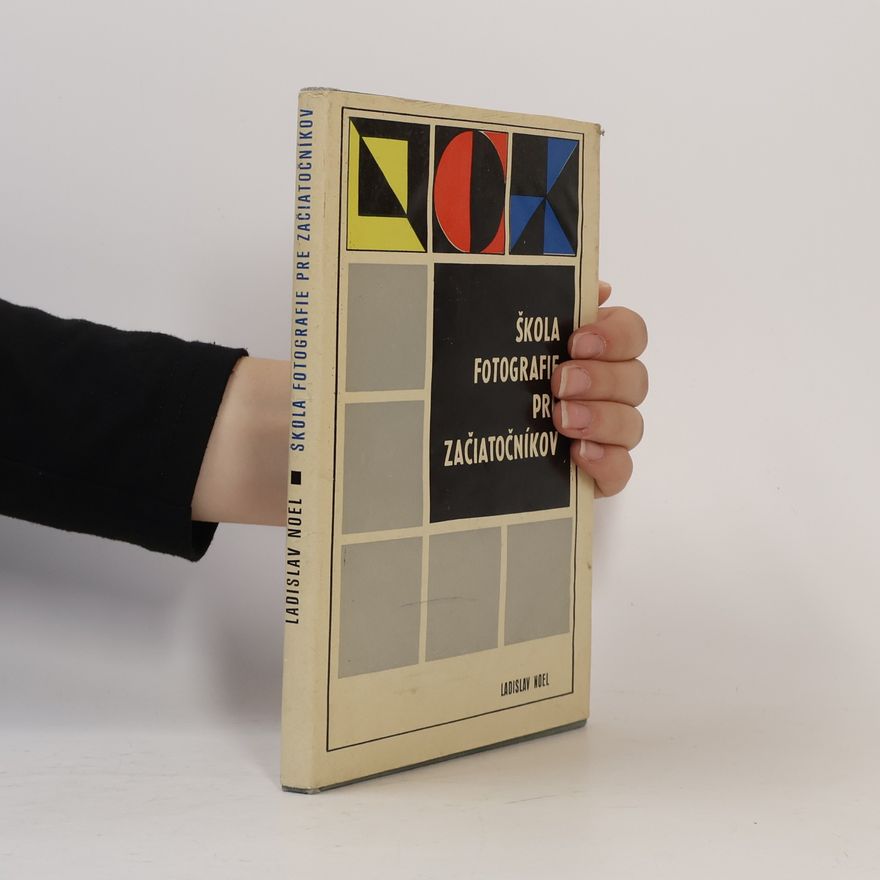 Ladislav Noel Škola fotografie pre začiatočníkov