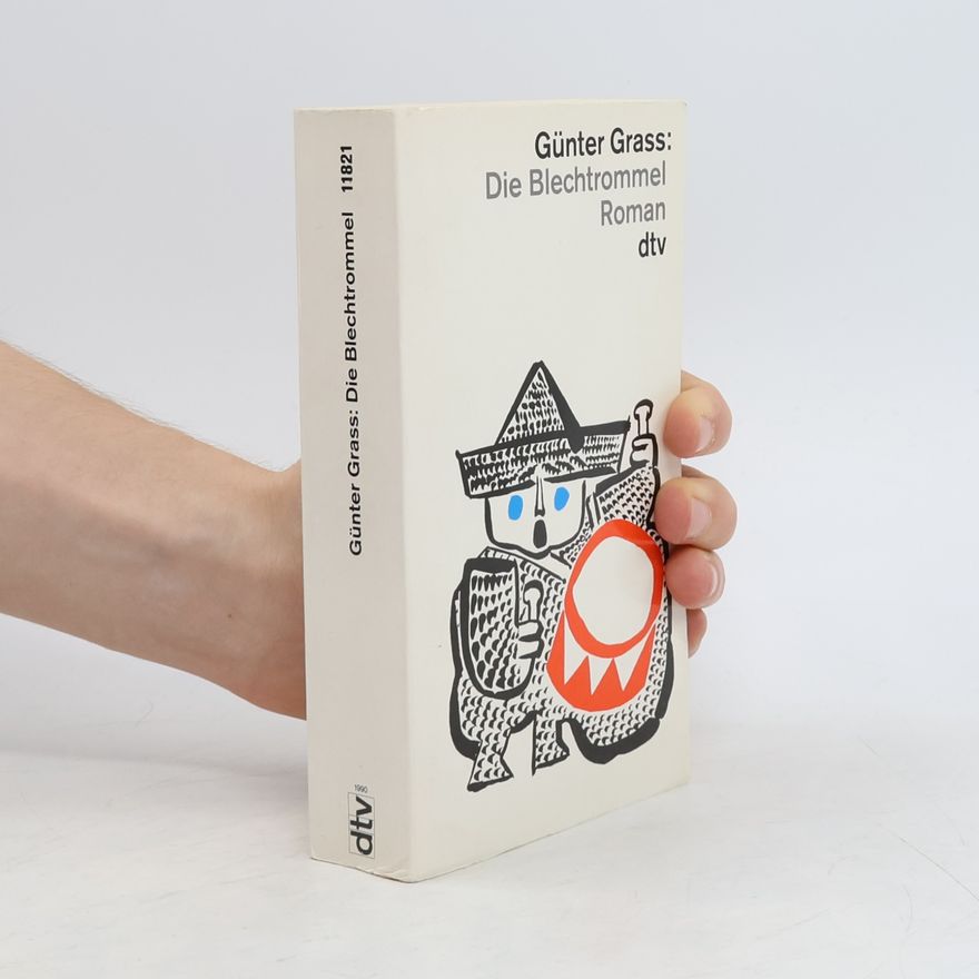 Günter Grass Die Blechtrommel: Roman